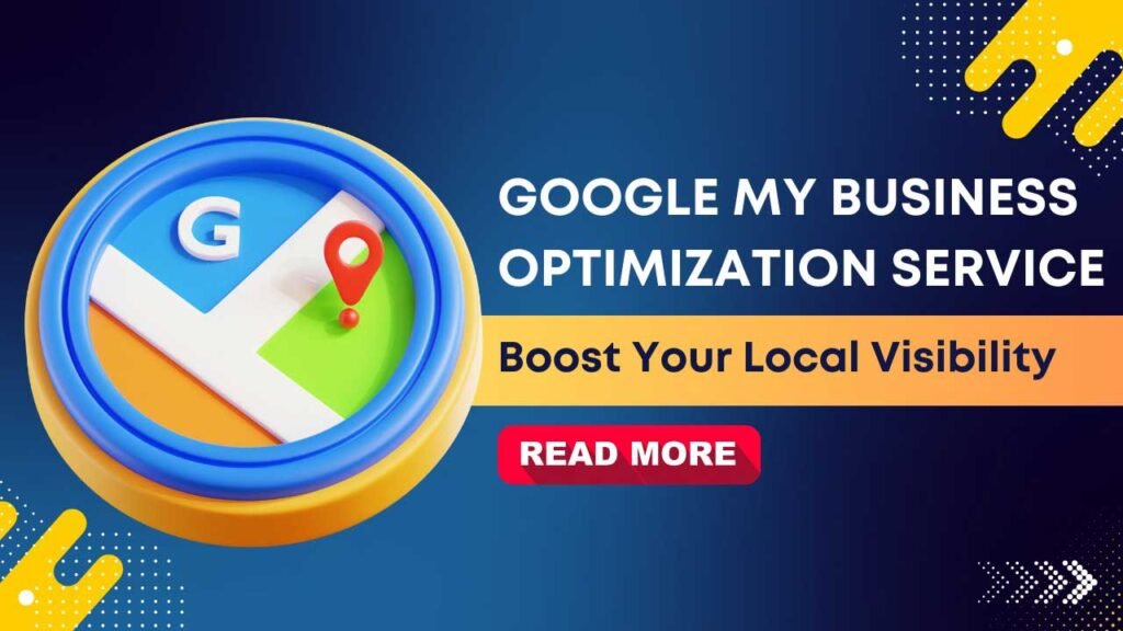 Google My Business Optimization Service: Boost Your Local delhi