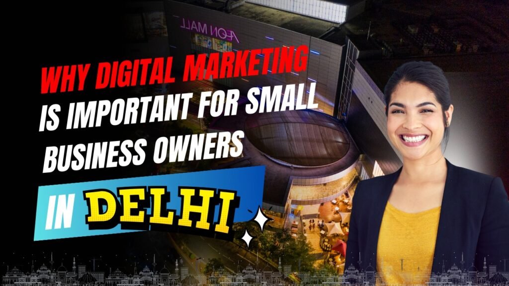 Cost-effective digital marketing in Delhi for small businesses